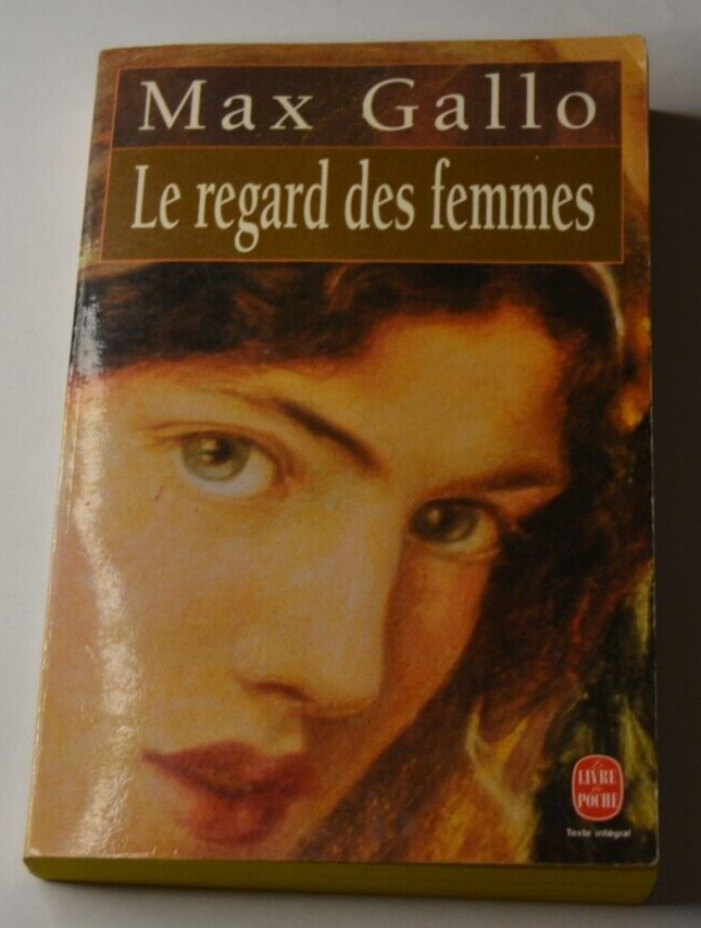 Le regard des femmes - Max Gallo - livre