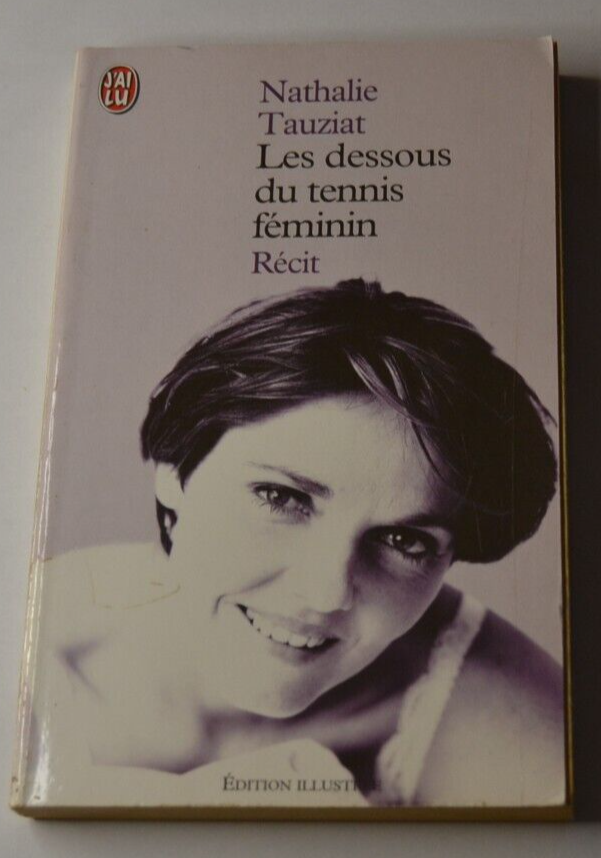 Les dessous du tennis féminin - Nathalie Tauziat - livre