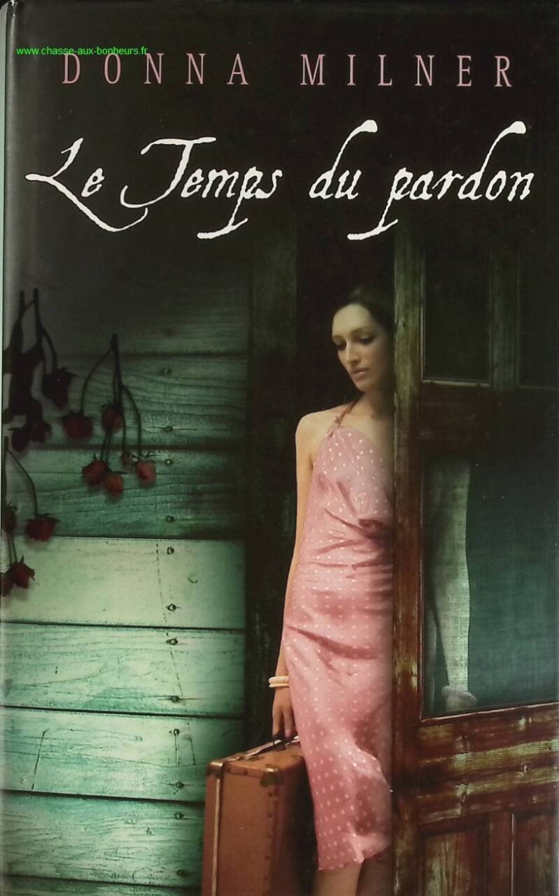 Le Temps du Pardon - Donna Milner - livre