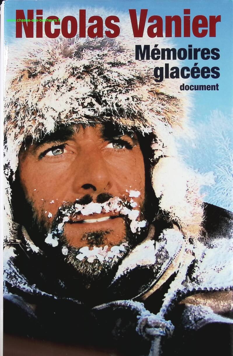 Mémoires glacées document - Nicolas Vanier - Livre