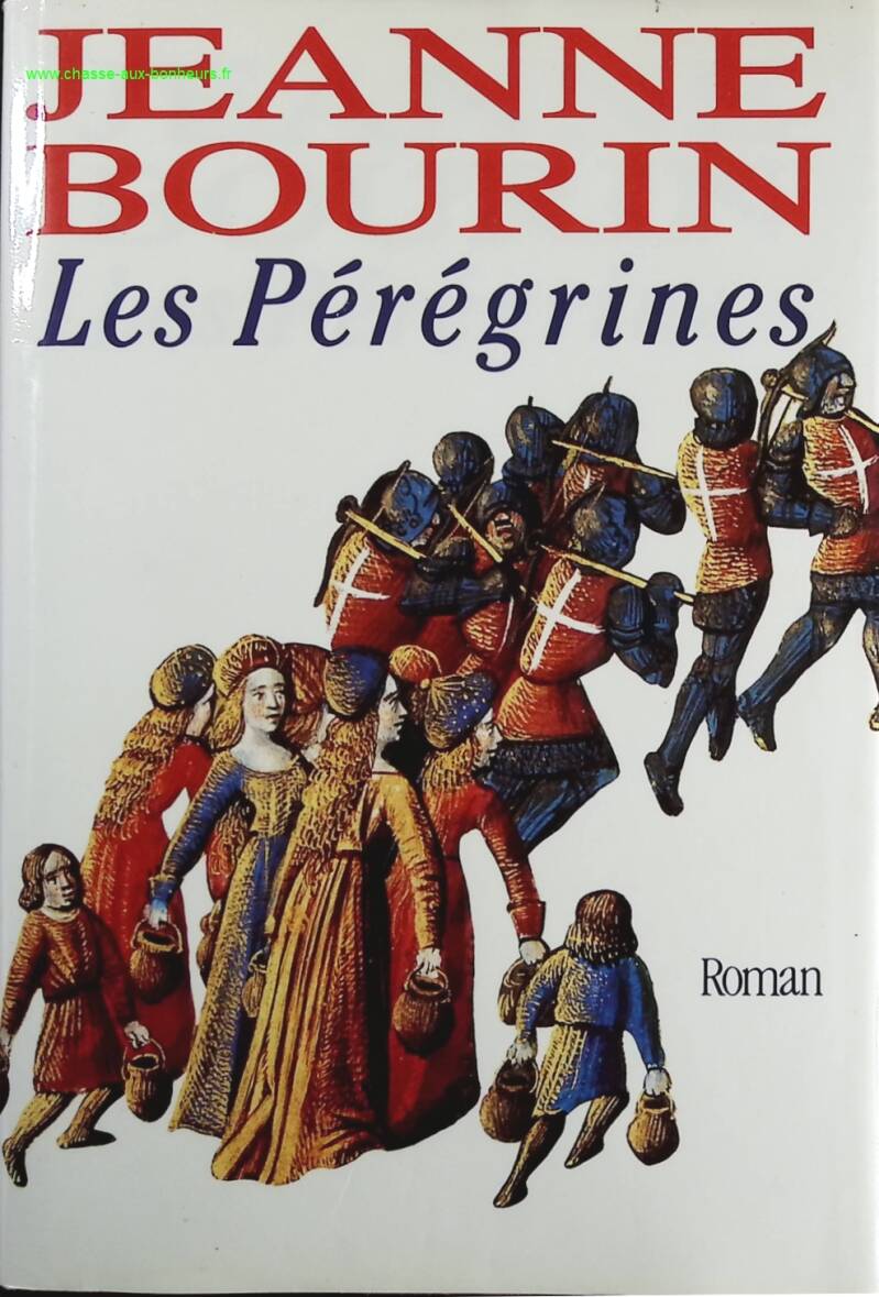 Les pérégrines - Jeanne Bourin - Livre