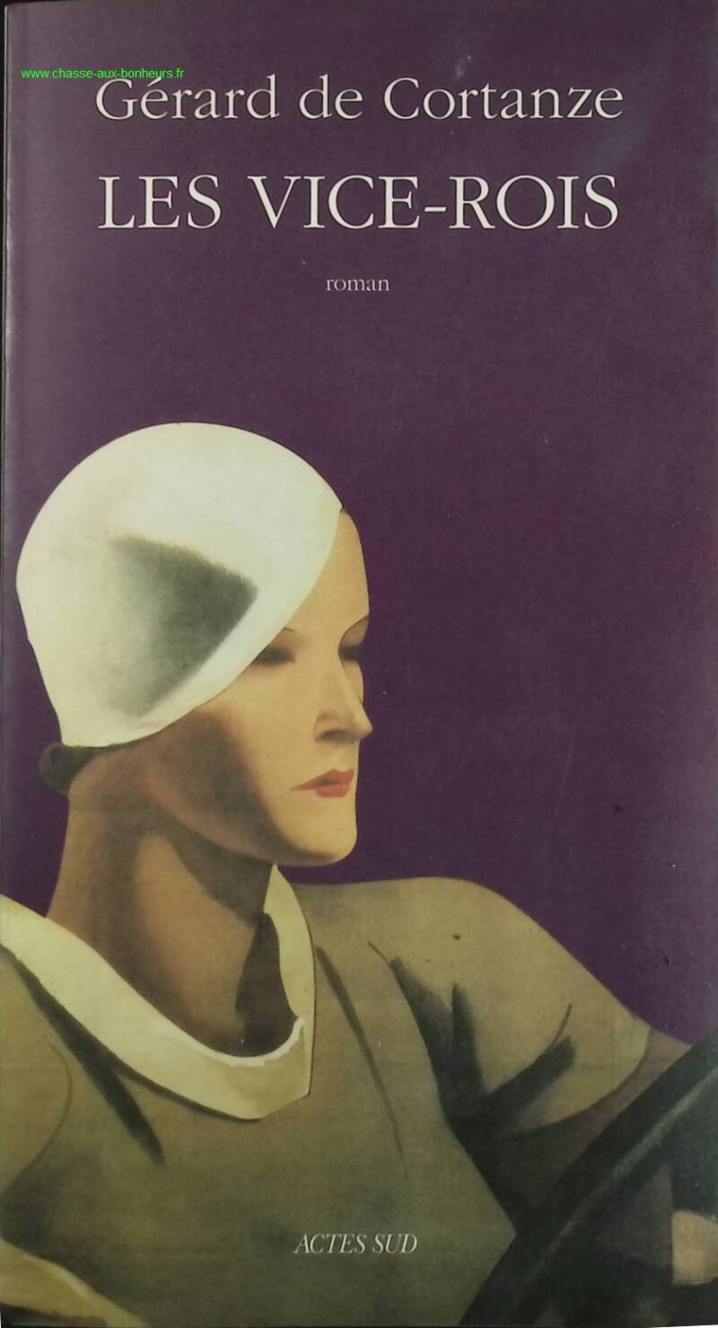 Les vice-rois - Gérard De cortanze - livre