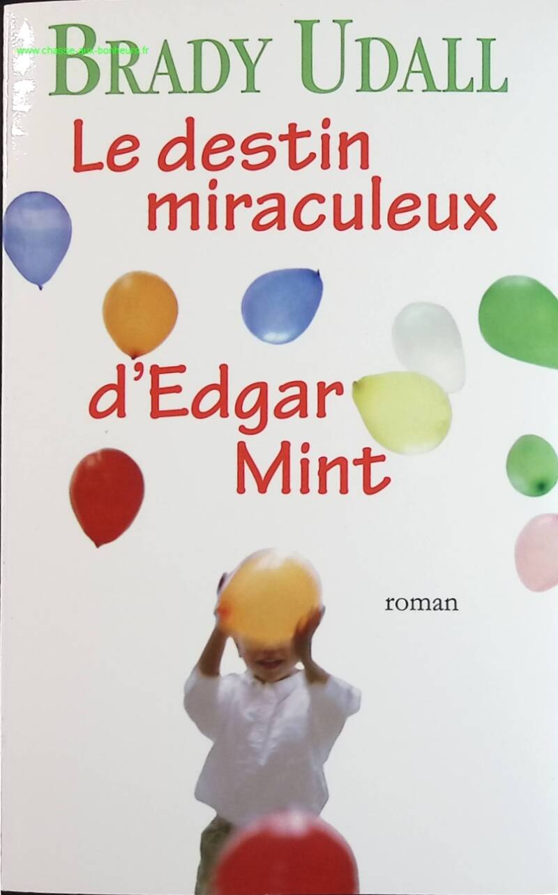 Le destin miraculeux d'edgar mint - Brady Udall - livre