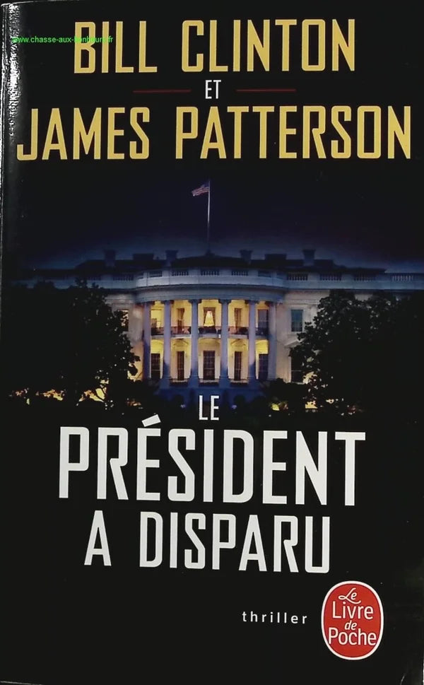 Le Président a disparu - Bill Clinton, James Patterson - livre