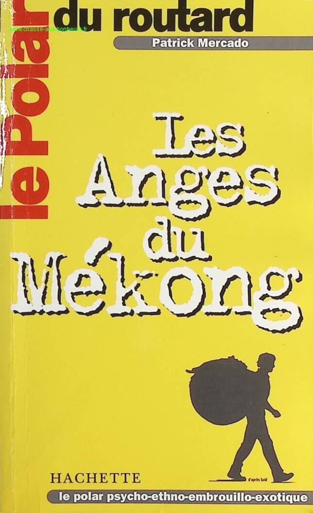 Le Polar du Routard - Les Anges du Mékong - Patrick Mercado - livre