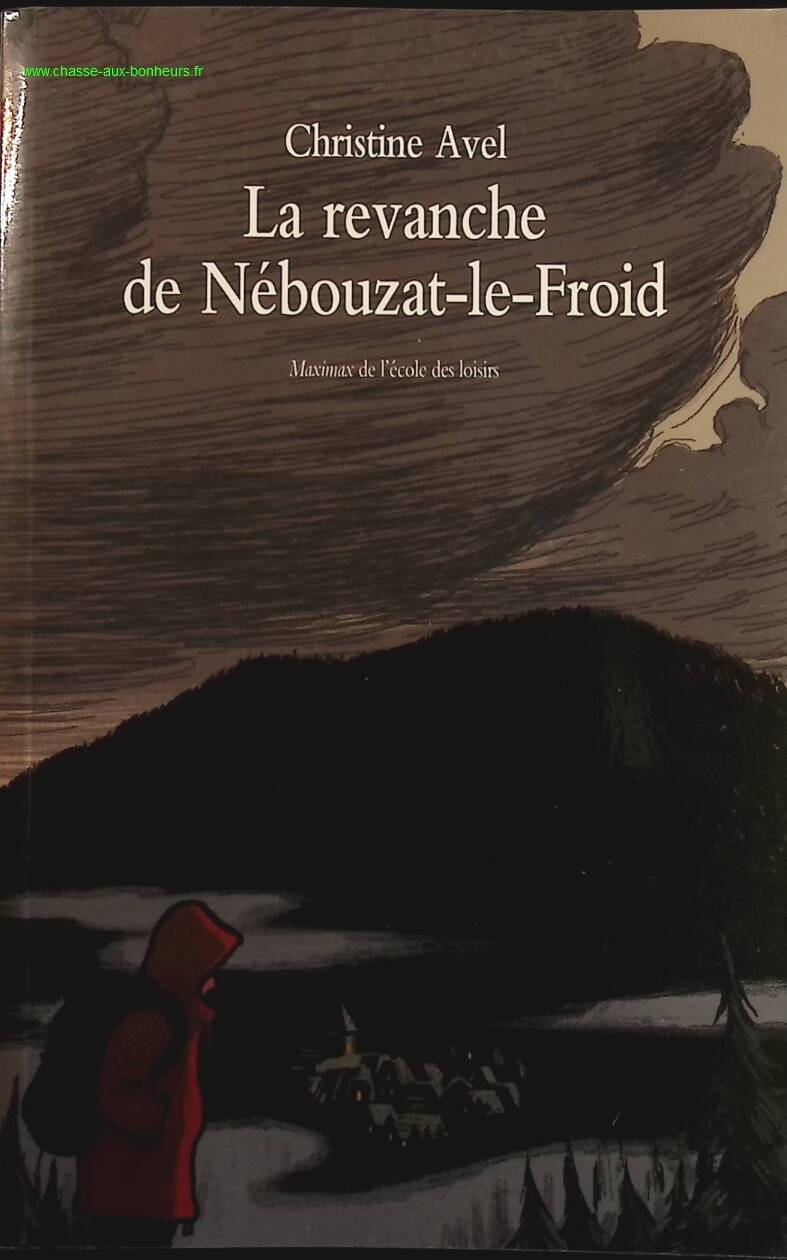 La revanche de Nébouzat-le-Froid - Christine Avel - livre