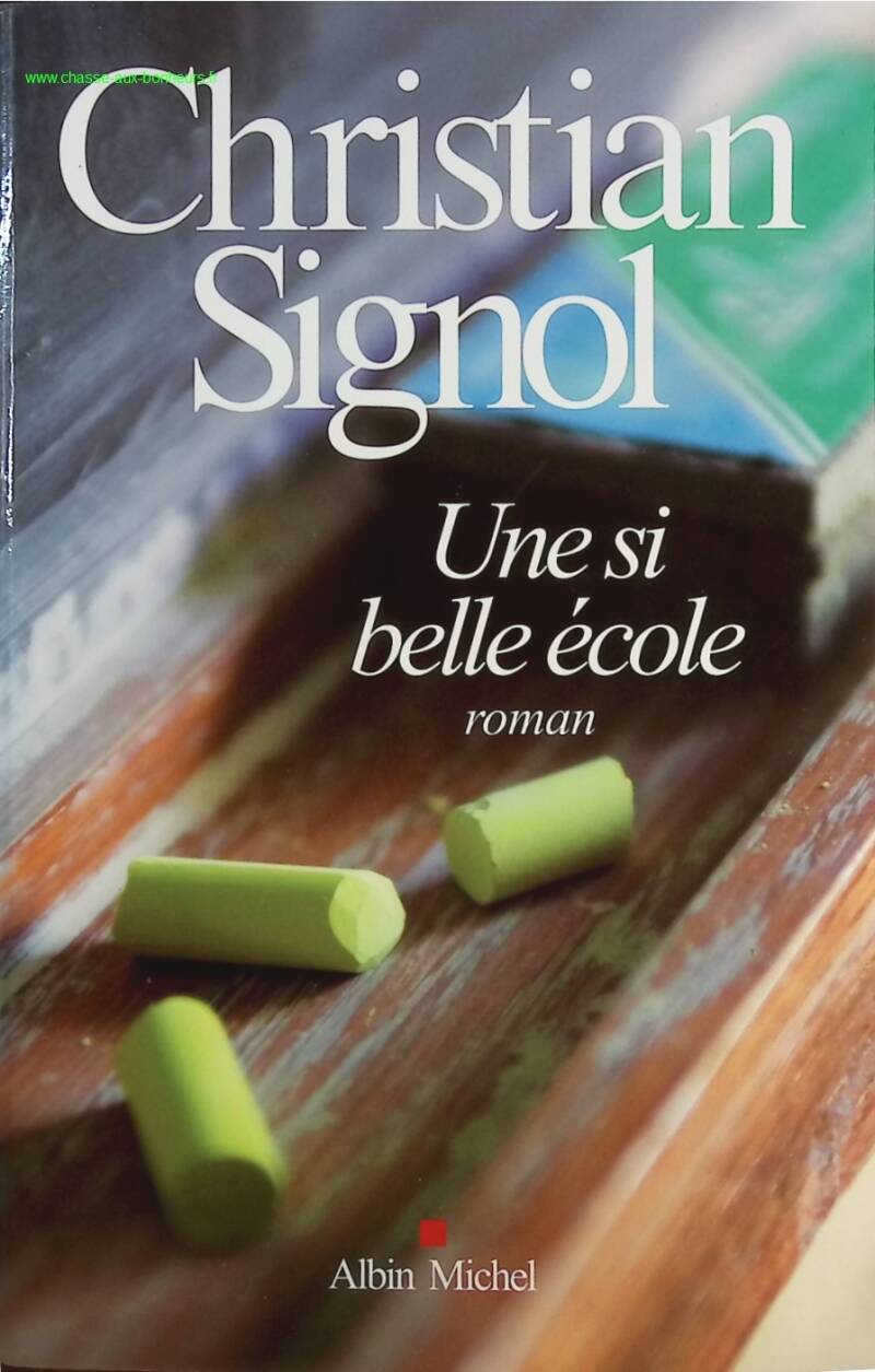 Une si belle école - Christian Signol - livre