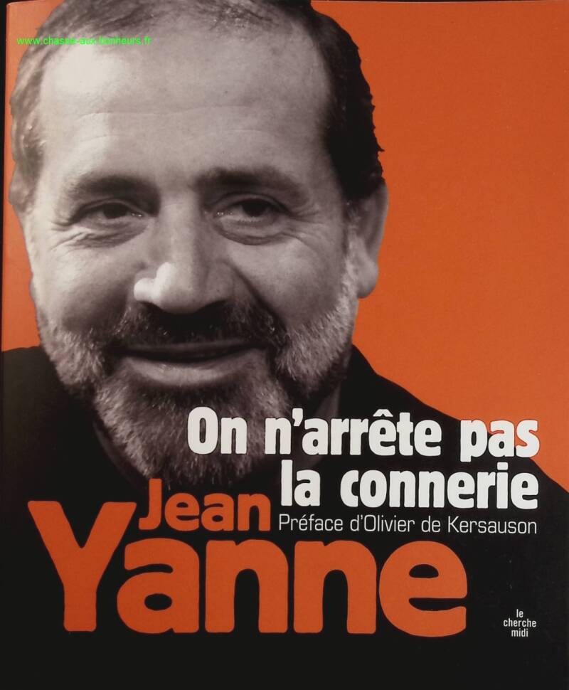On n'arrête pas la connerie - Jean Yanne - livre