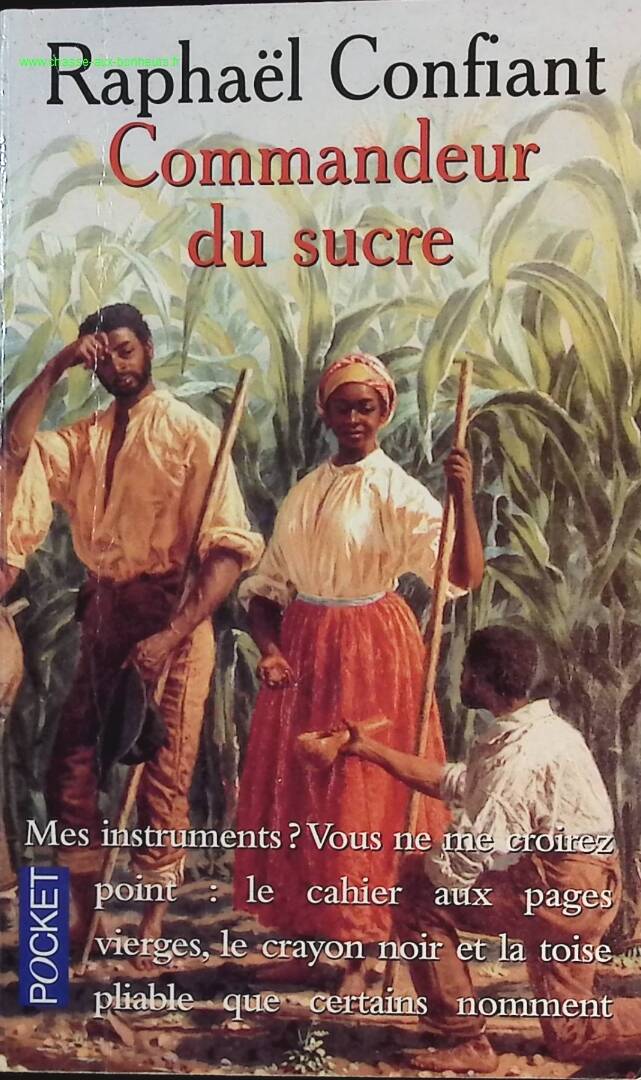 Le Commandeur du sucre - Raphaël Confiant - livre