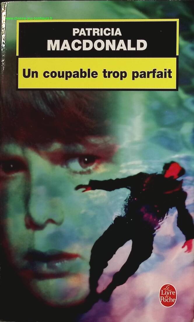 Un coupable trop parfait - Patricia Mac Donald - livre