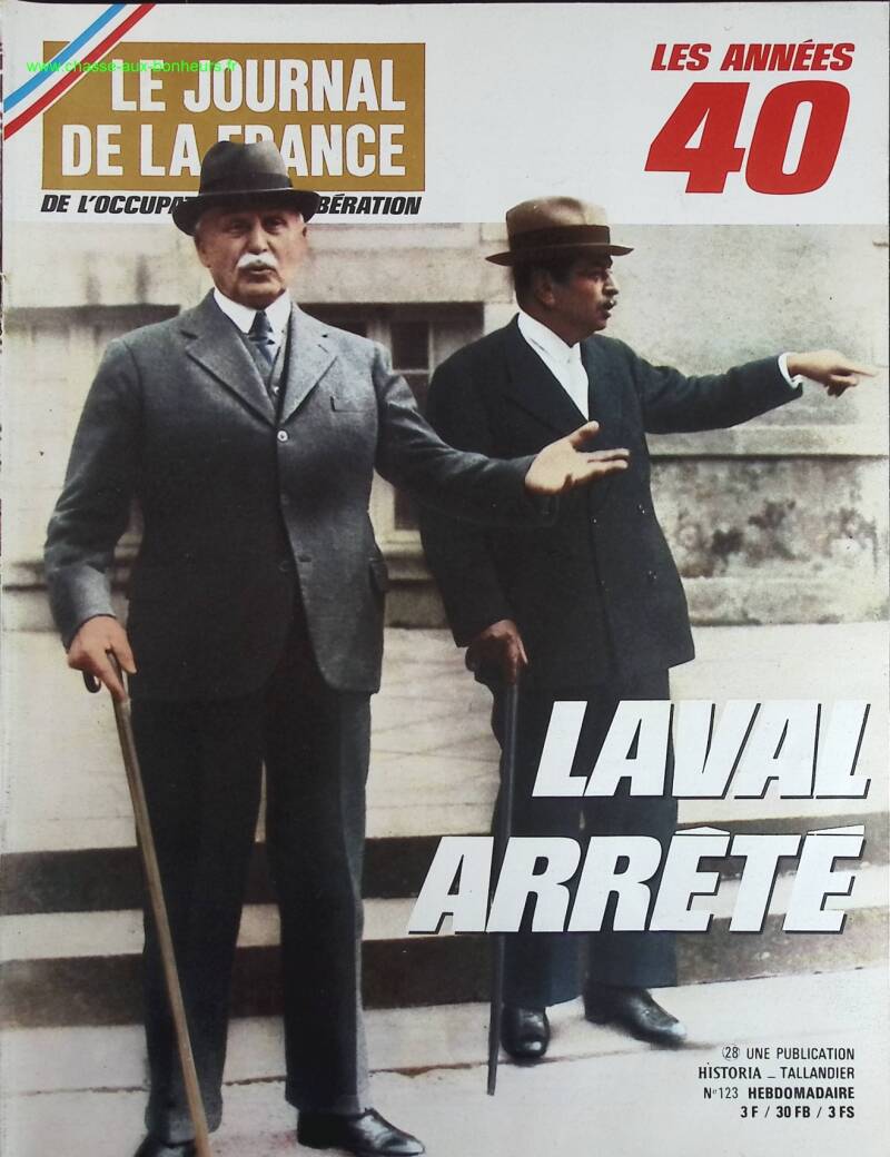 Laval arrêté - N° 123 - Le journal de la France les années 40 - Livre revue magazine