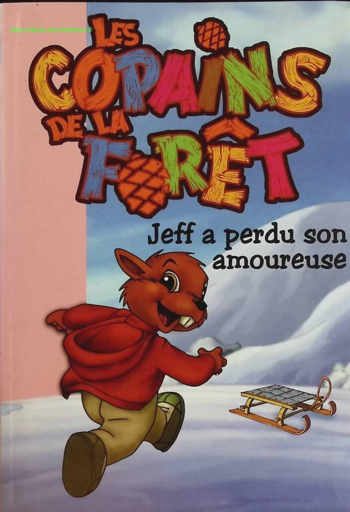 Les Copains De La Forêt Tome 4 - Jeff A Perdu Son Amoureuse - Bibliothèque rose - Cécile Jugla - livre