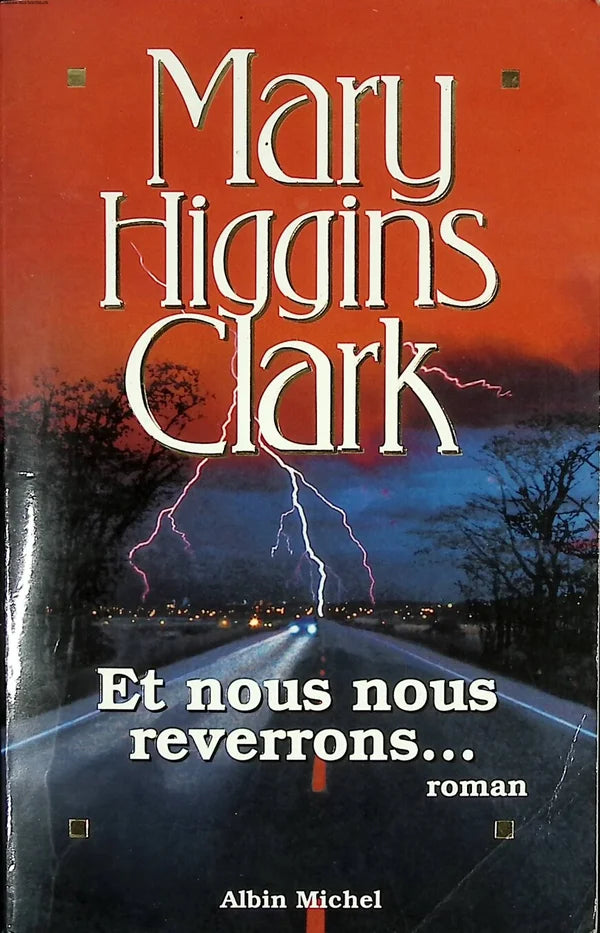 Et nous nous reverrons ... Mary Higgins Clark - livre