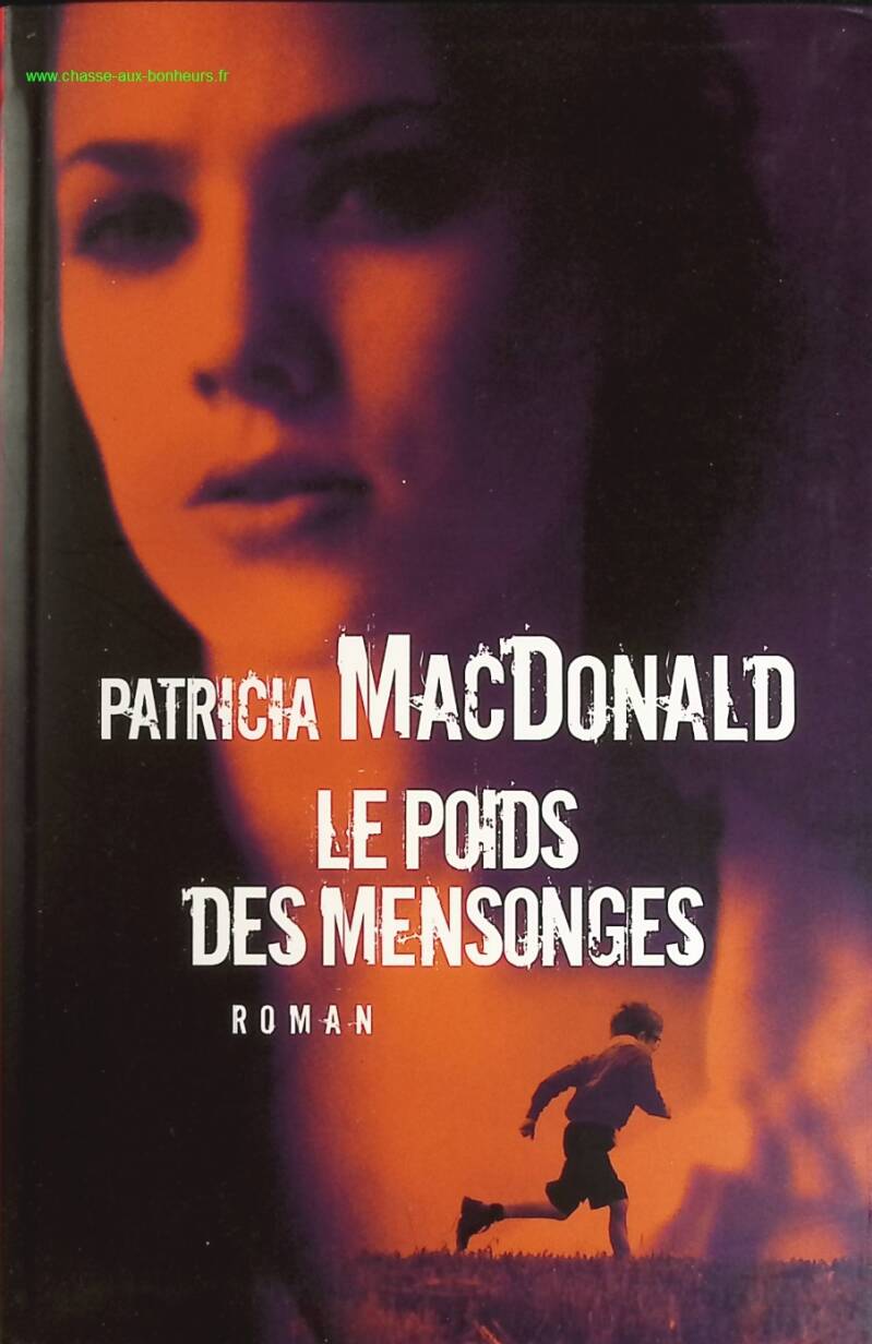 Le Poids Des Mensonges - Patricia Macdonald - Livre