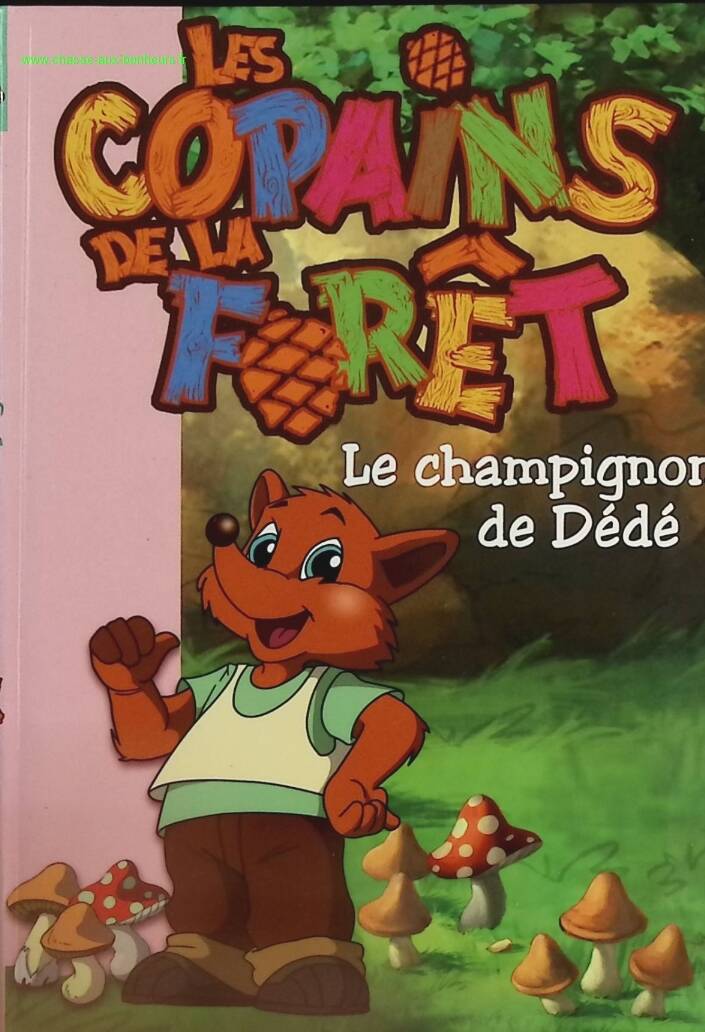 Le champignon de Dédé Les Copains De La Forêt - Tome 2 - Bibliothèque rose - Cécile Jugla - livre