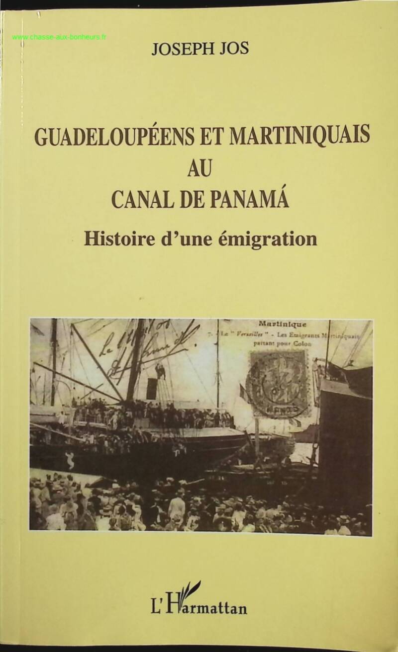 Guadeloupéens et Martiniquais au canal de Panama - Histoire d'une émigration - Joseph Jos - Livre
