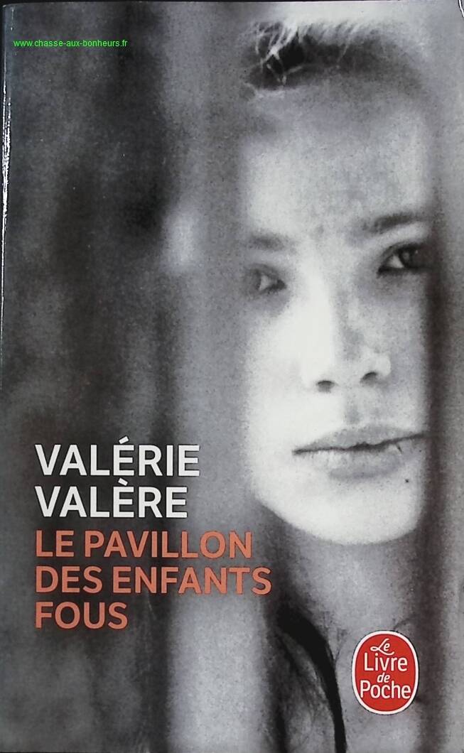 Le Pavillon des enfants fous - Valérie Valère - livre