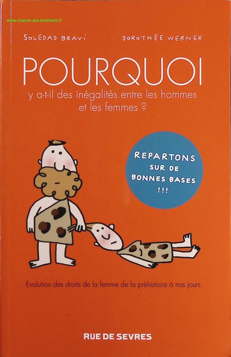 Pourquoi y a-t-il des inégalités entre les hommes et les femmes ? - Soledad Bravi, Dorothée Werner - livre