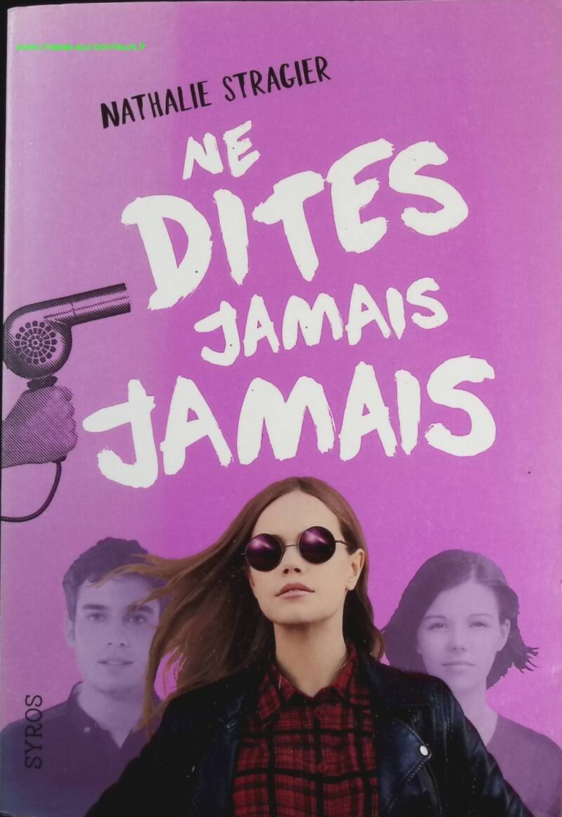 Ne Dites Jamais Jamais - Tome 3 - Nathalie Stragier - livre