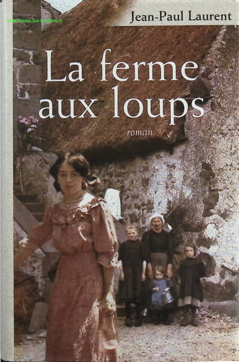 La ferme aux loups - Laurent Jean Paul - Livre