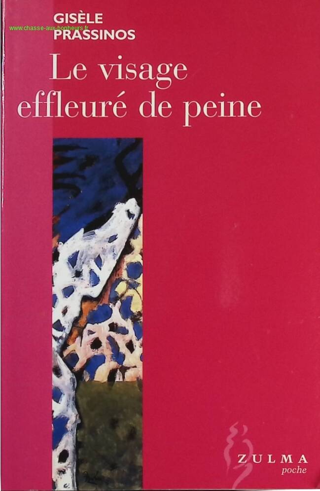 Le Visage Effleuré De Peine - Gisèle Prassinos - livre