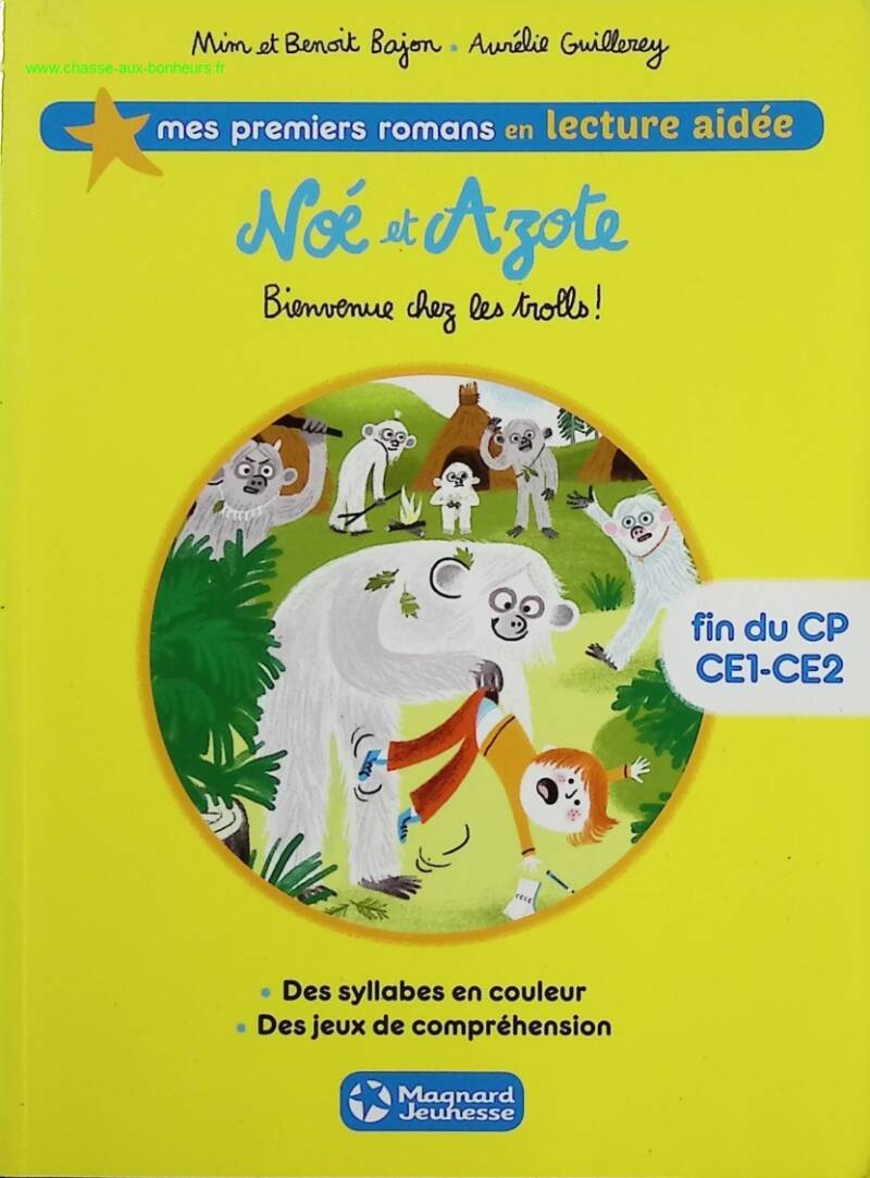 Noé et Azote 3 - Bienvenue chez les trolls ! Lecture aidée - MIM, Benoît Bajon, Aurélie Guillerey - livre