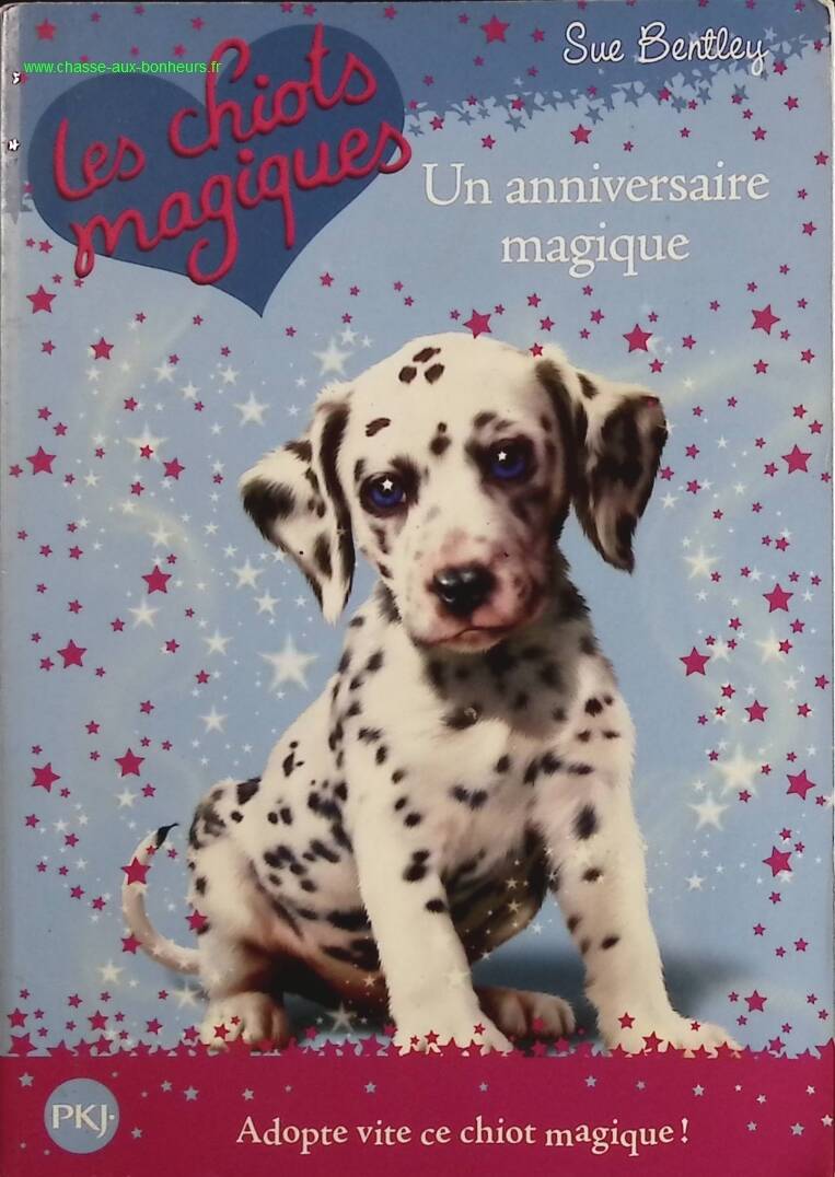 Les Chiots Magiques Tome 5 - Un Anniversaire Magique - Sue Bentley, Angela Swan - livre