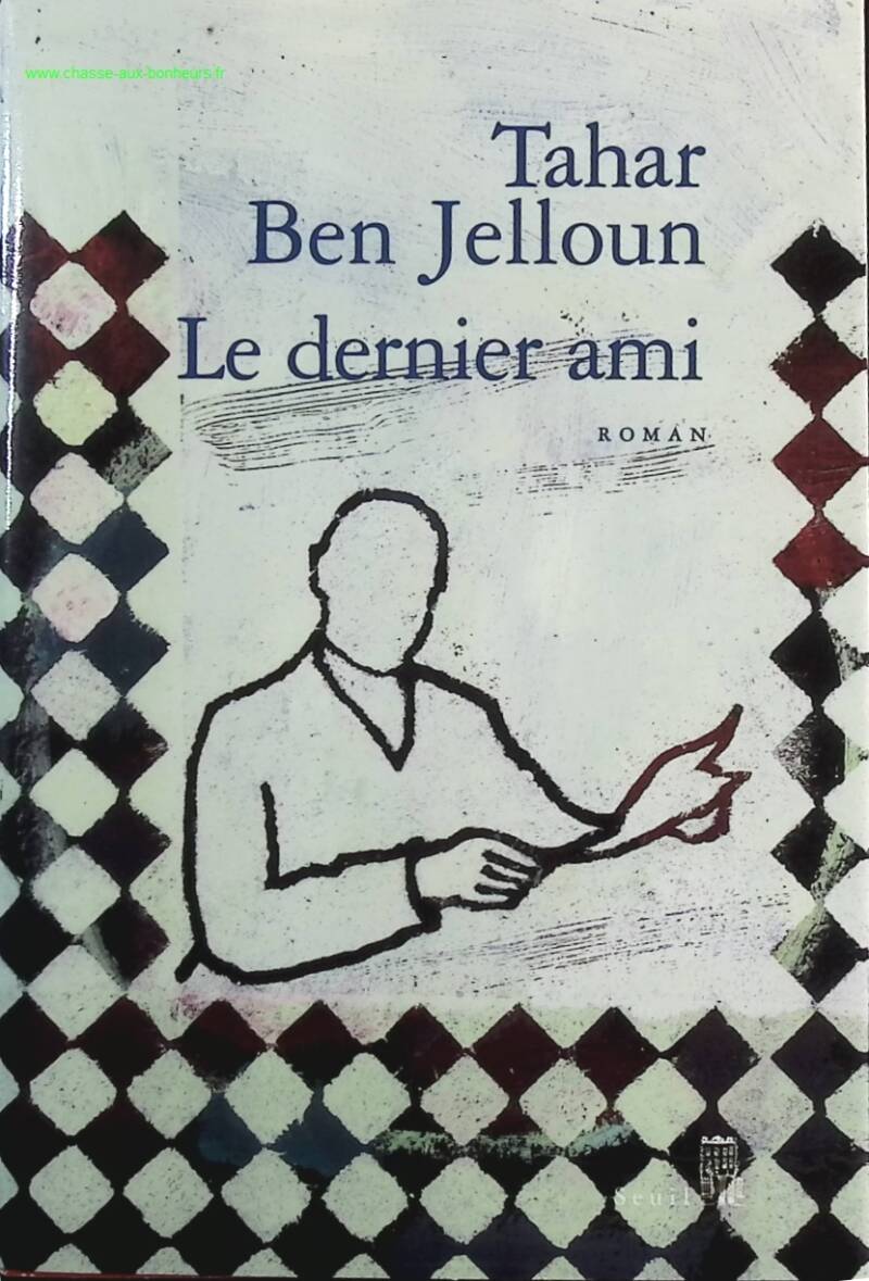 Le Dernier Ami - Tahar Ben Jelloun - livre