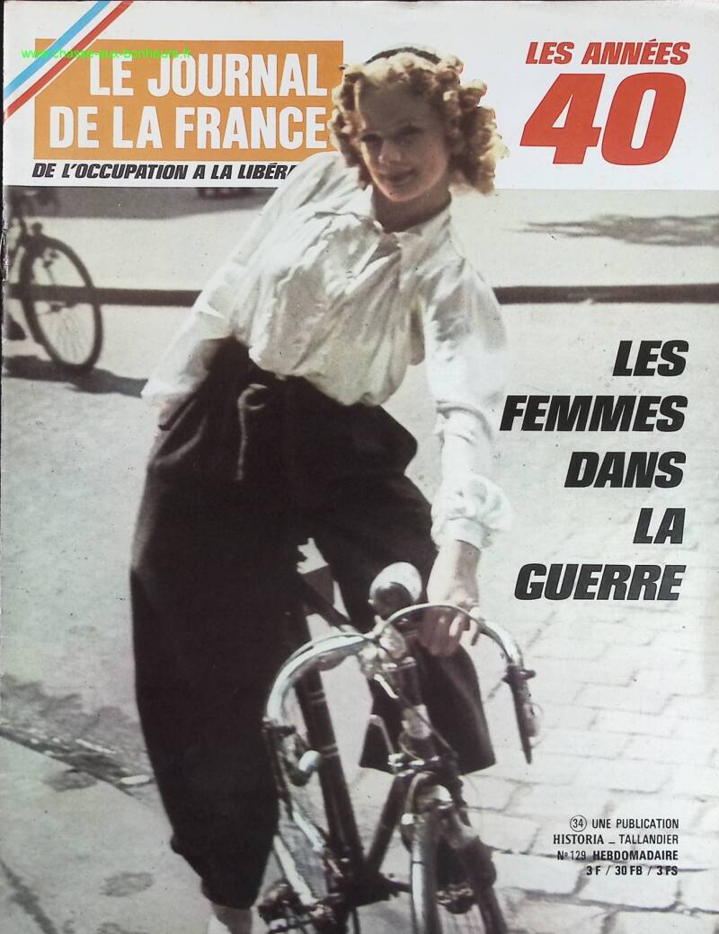 Les femmes dans la guerre - N° 129 - Le journal de la France les années 40 - Livre revue magazine