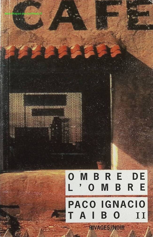 L'Ombre de l'ombre - Paco Ignacio Taibo II - livre
