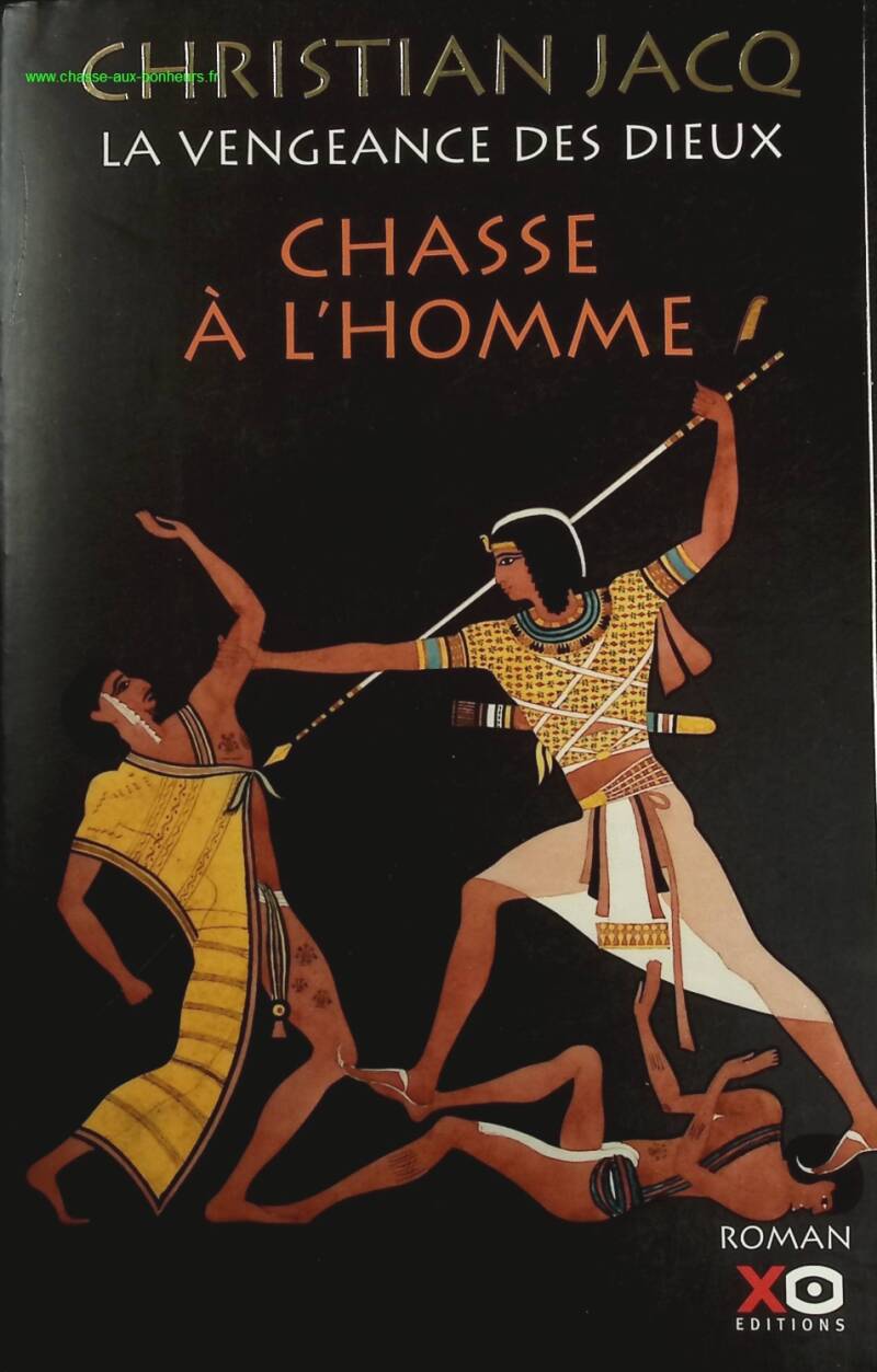 La Vengeance Des Dieux Tome 1 - Chasse À L'homme - Christian Jacq - livre