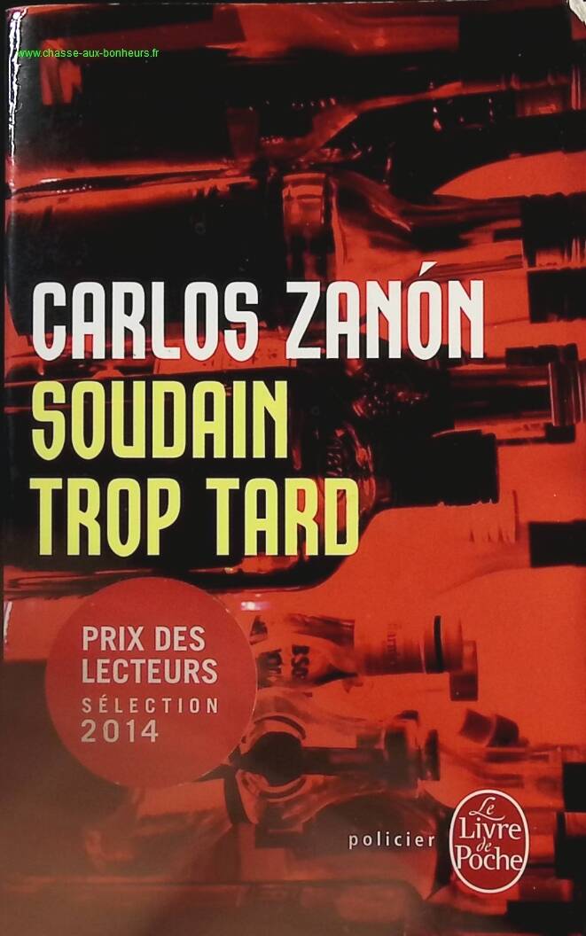 Soudain trop tard - Carlos Zanon - livre