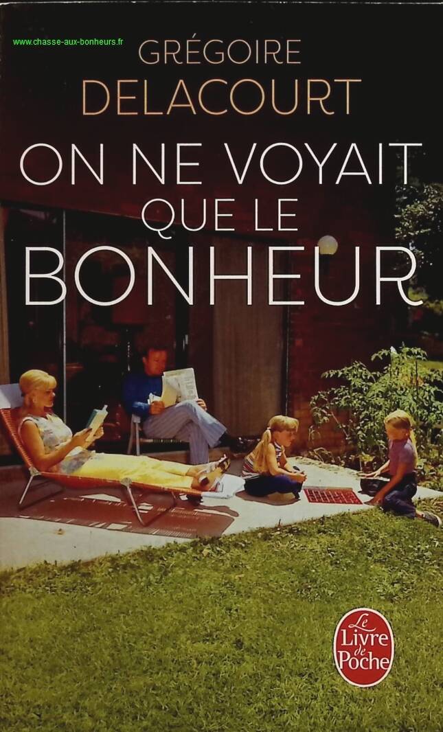 On ne voyait que le bonheur - Grégoire Delacourt - livre