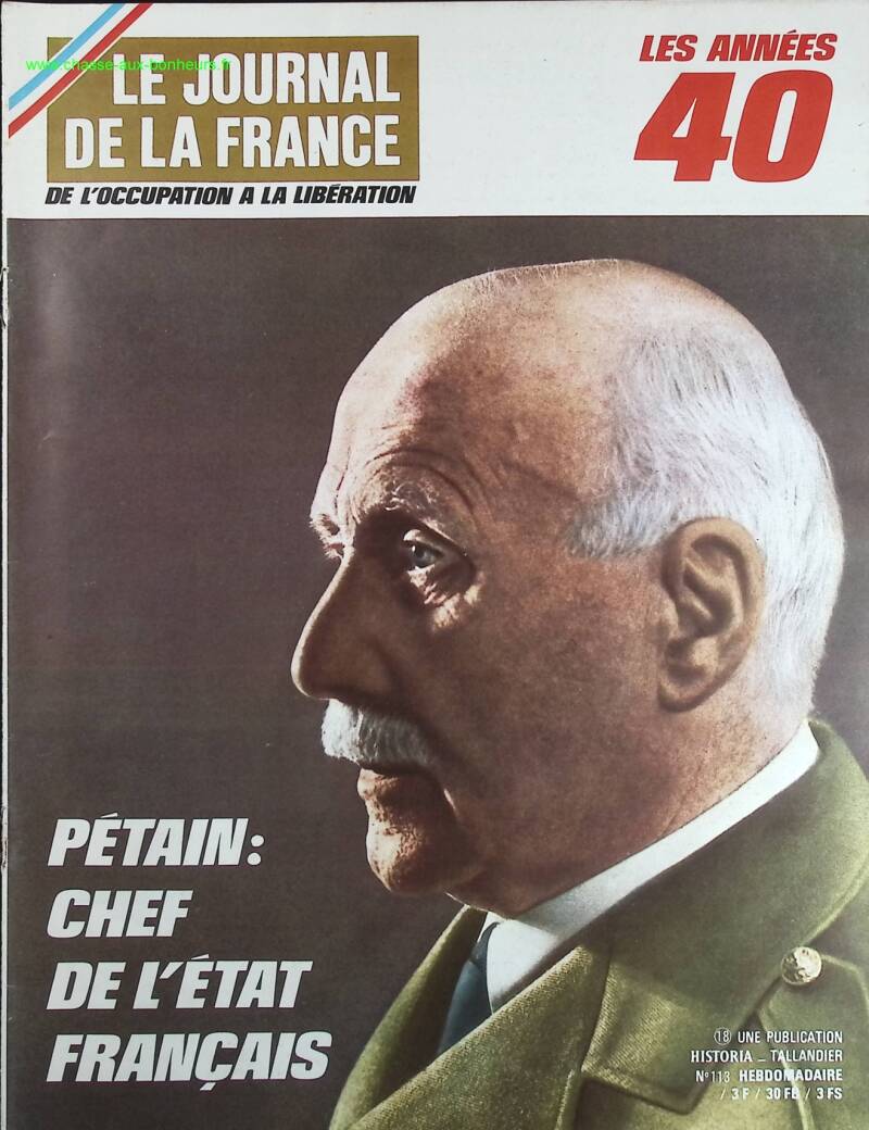 Pétain chef de l'état français - N° 113 - Le journal de la France les années 40 - Livre revue magazine