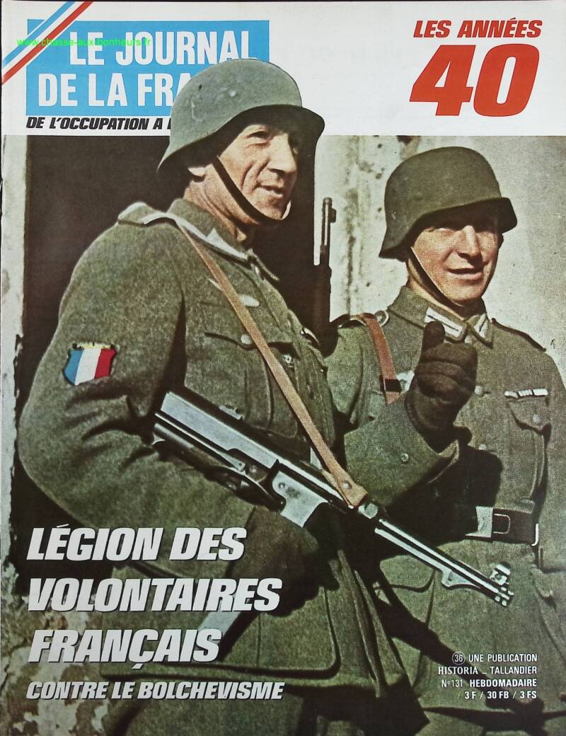 Légion des volontaires français - N° 131 - Le journal de la France les années 40 - Livre revue magazine