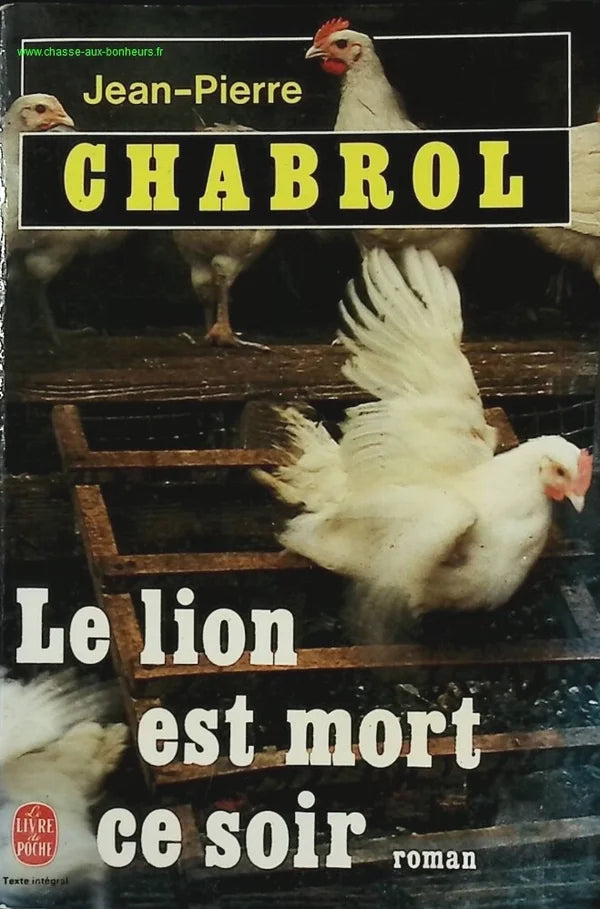 Le Lion Est Mort Ce Soir - Chabrol Jean-Pierre - livre