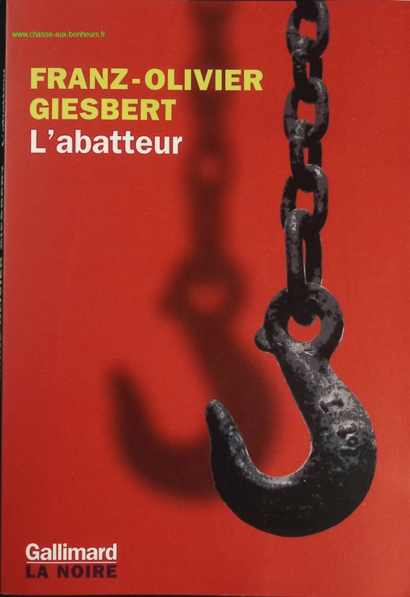 L'Abatteur - Franz-Olivier Giesbert - livre