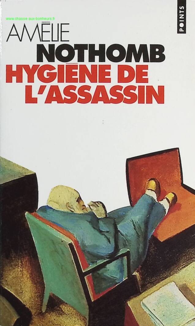 Hygiène de l'assassin - Amélie NOTHOMB - livre
