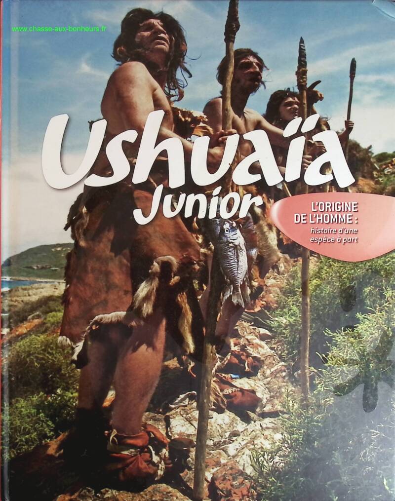 L'origine de l'homme - Histoire d'une espèce à part - Ushuaia Junior - livre