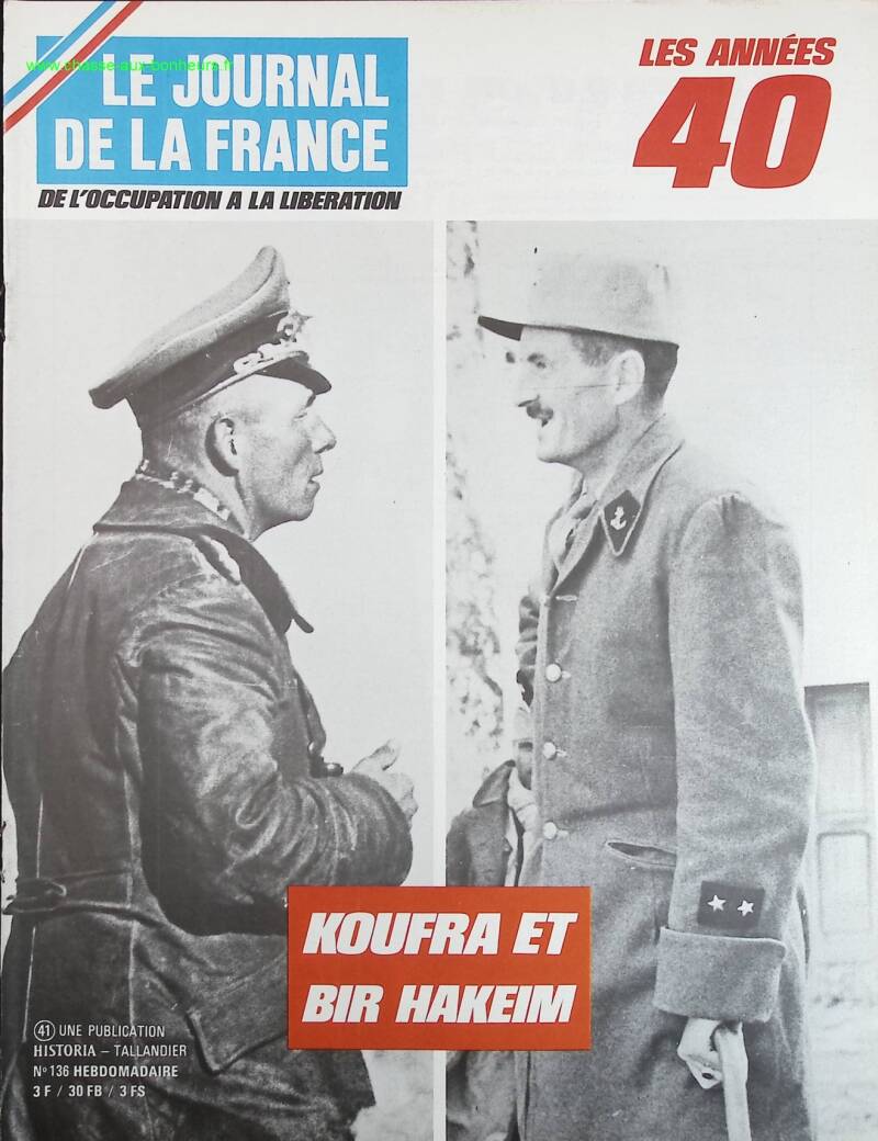 Koufra et Bir Hakeim - N° 136 - Le journal de la France les années 40 - Livre revue magazine