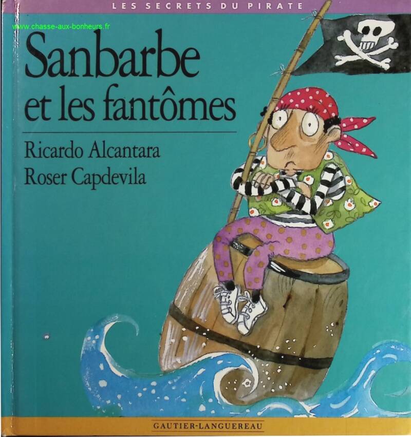 Sanbarbe et les fantômes - Alcantara, Capdevila - livre