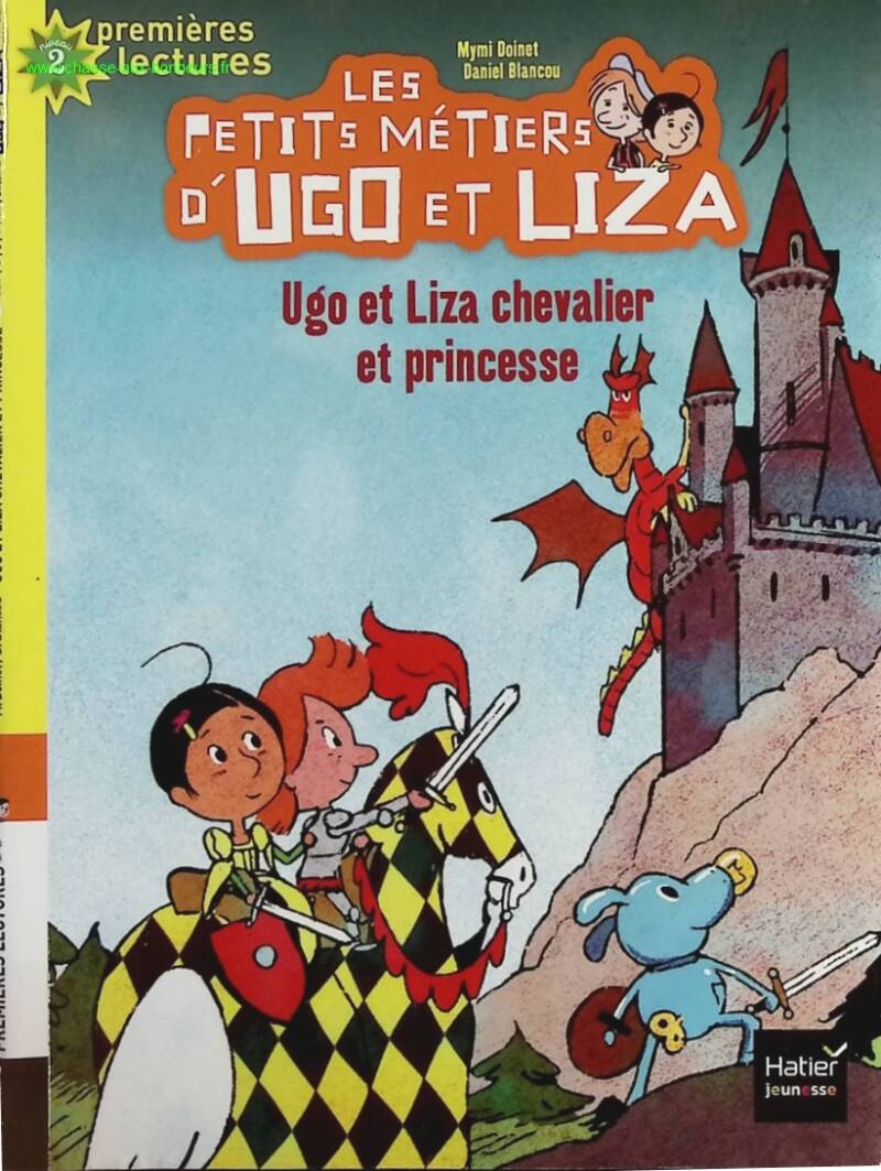 Les Petits Métiers D'ugo Et Liza - Tome 2 - Ugo Et Liza Chevalier Et Princesse - Mymi Doinet, Daniel Blancou - livre