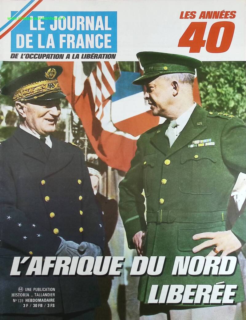 L'Afrique du nord libérée - N° 139 - Le journal de la France les années 40 - Livre revue magazine