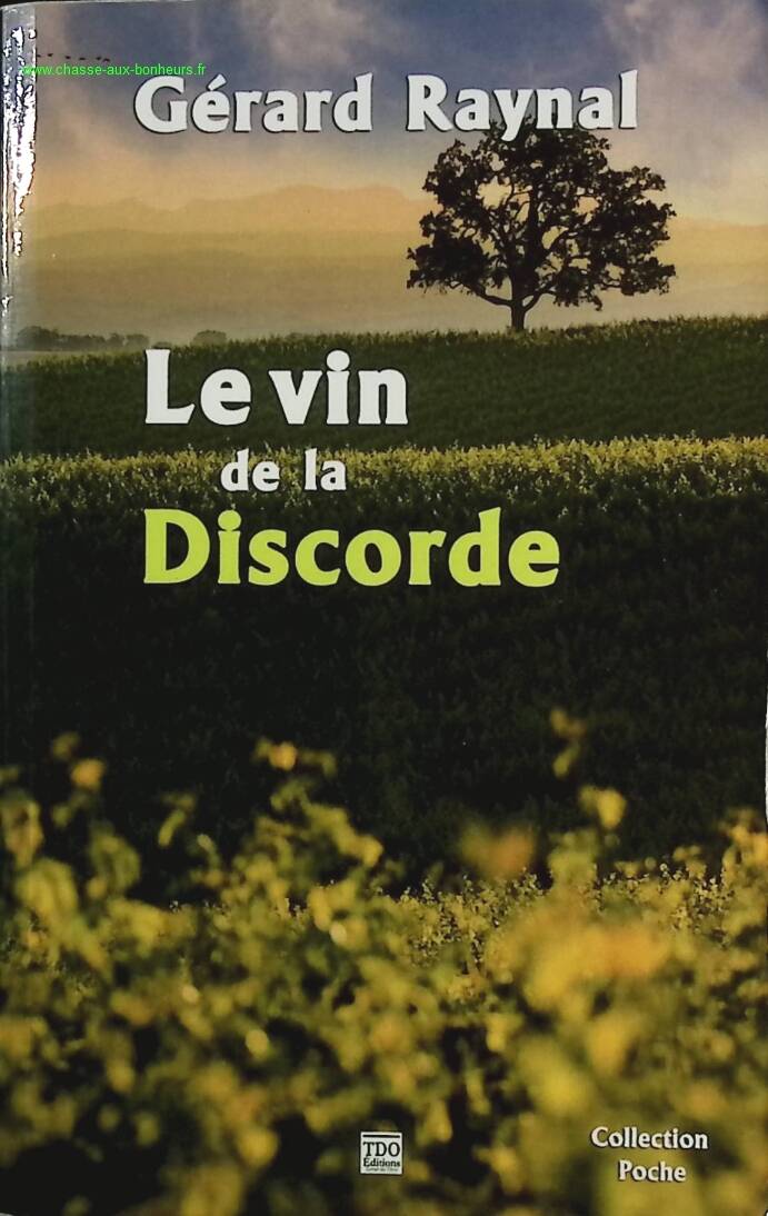 Le vin de la discorde - Gérard Raynal - livre
