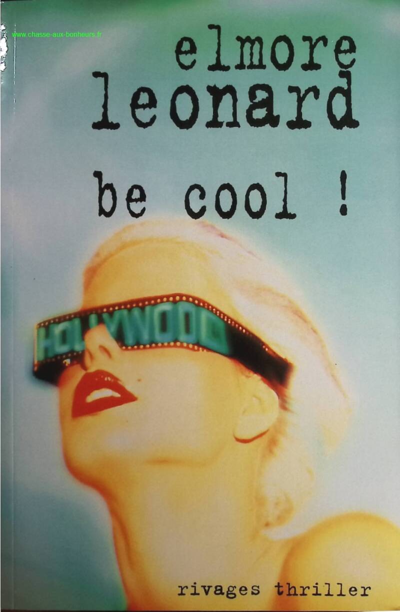 Be cool - Elmore Leonard - livre