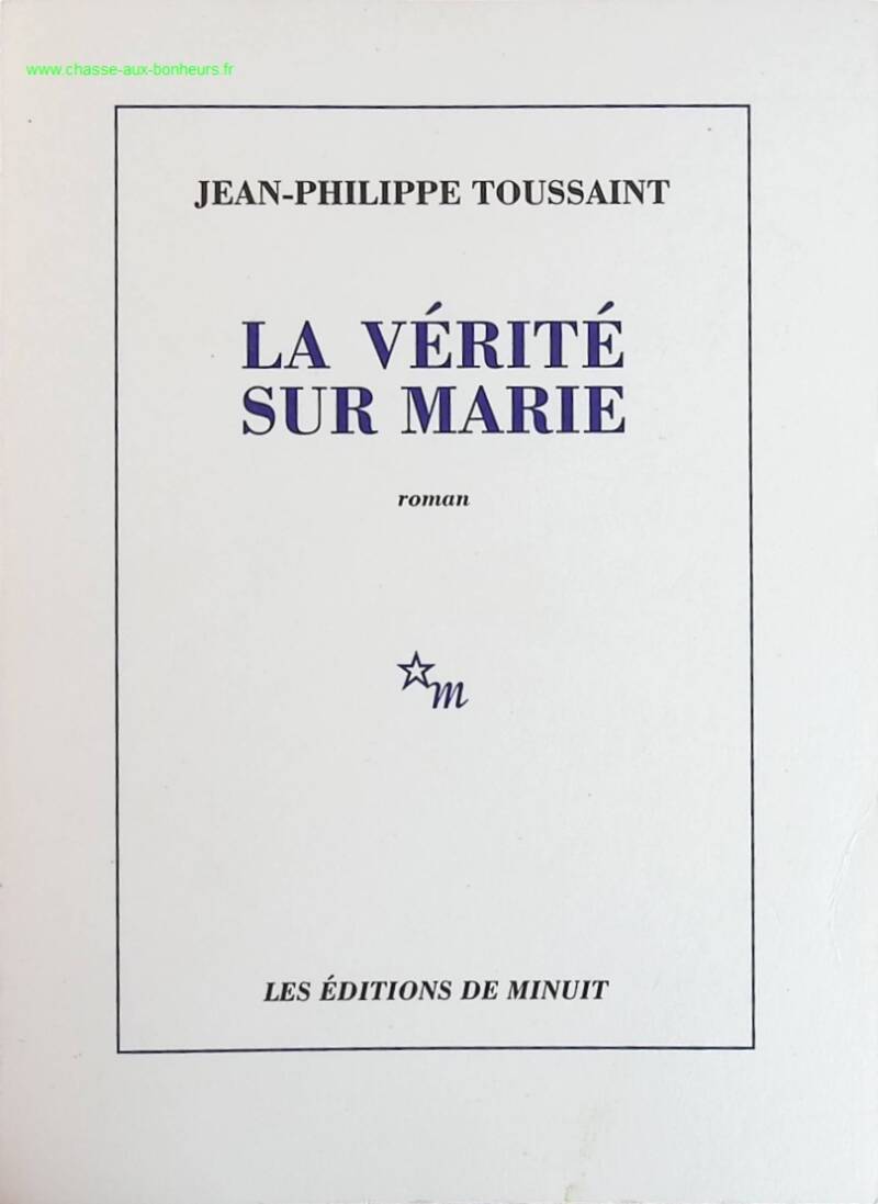 La Vérité sur Marie - Jean-Philippe Toussaint - livre