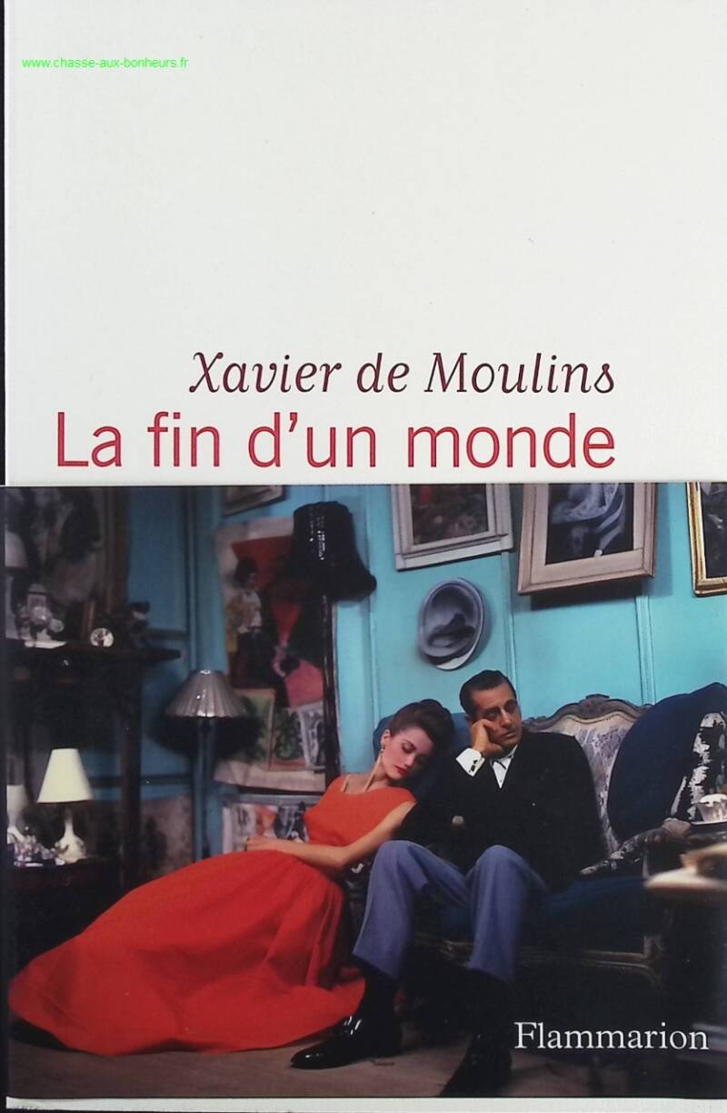 La fin d'un monde - Xavier de Moulins - Livre