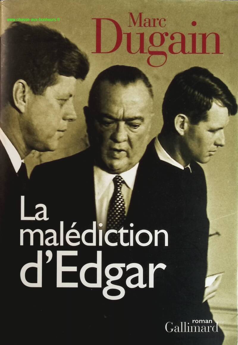 La malédiction d'Edgar - Marc Dugain - livre
