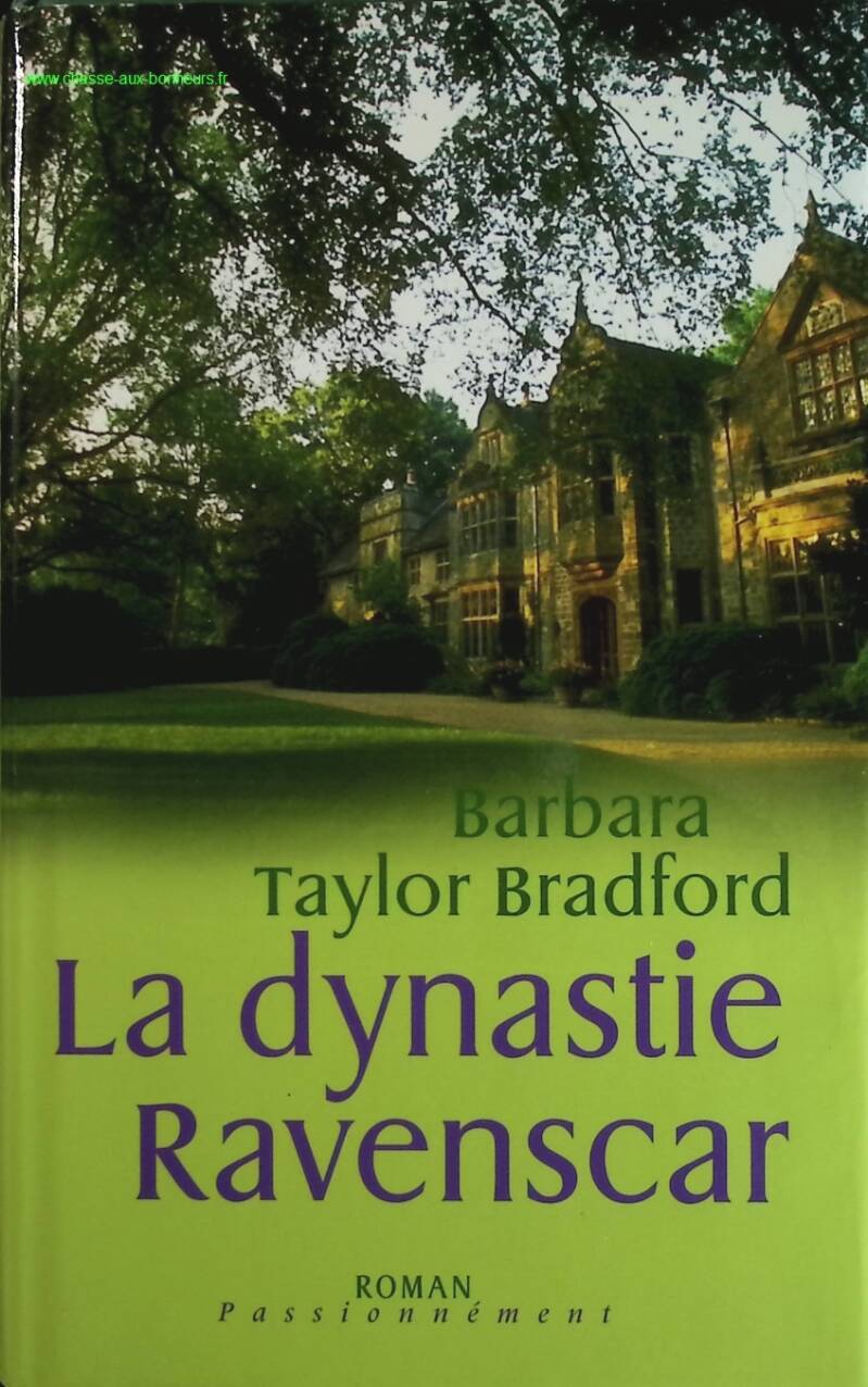 La Dynastie Ravenscar - Barbara Taylor Bradford - livre
