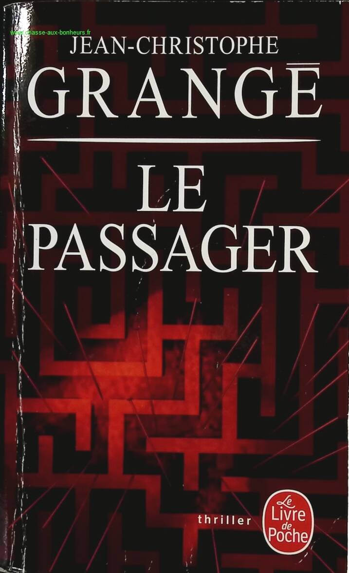 Le Passager - Jean-Christophe Grangé - Livre